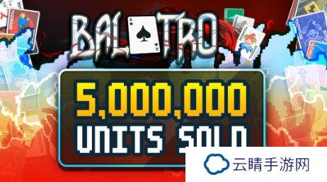 《小丑牌》销量破500万 开发商呼吁多玩独立游戏